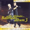 Ultimate Ballroom Album 3 (2CD)